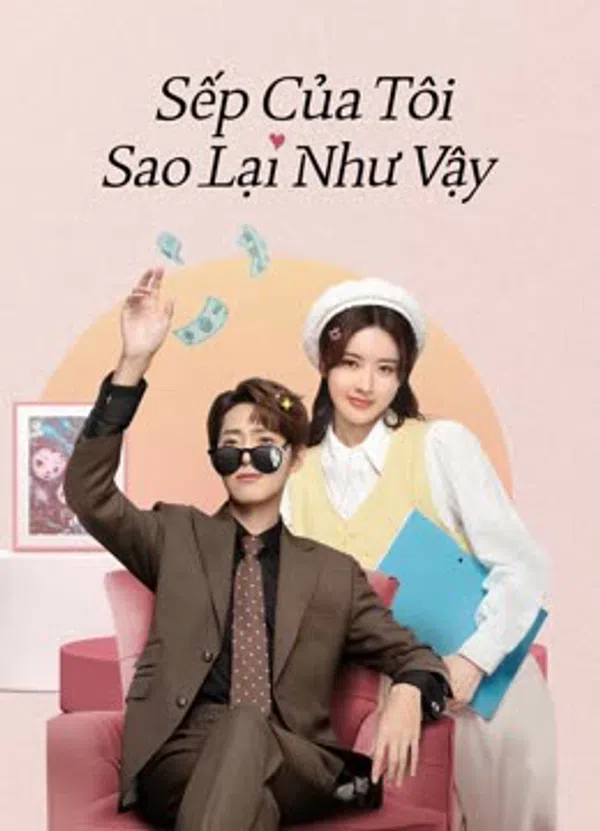 Poster phim Sếp Của Tôi Sao Lại Như Vậy trên PhimMoi